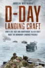 Image for D-Day Landing Craft: How 4,126 &#39;Ugly and Unorthodox&#39; Allied Craft Made the Normandy Landings Possible