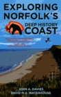 Image for Exploring Norfolk&#39;s Deep History Coast
