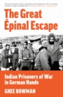 Image for The great Epinal escape: Indian prisoners of war in German hands