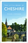 Image for The little book of Cheshire