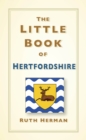 Image for The Little Book of Hertfordshire