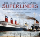 Image for The True Transatlantic Superliners : An Exclusive Class from Imperator to QM2