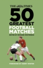 The Times 50 greatest football matches - Whitehead, Richard