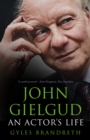 Image for John Gielgud: An Actor&#39;s Life