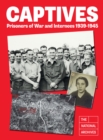 Image for Captives  : prisoners of war and internees 1939-1945