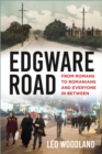 Image for Edgware Road  : from Romans to Romanians and everyone in between
