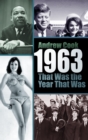 1963: That Was the Year That Was - Cook, Andrew