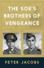 The SOE's, brothers of vengeance - Jacobs, Peter