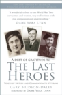 The last heroes  : voices of British and Commonwealth veterans - Bridson-Daley, Gary