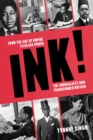 Image for Ink!: From the Age of Empire to Black Power, the Journalists Who Transformed Britain