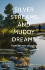 Image for Silver Streams and Muddy Dreams
