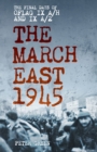 Image for The March East 1945
