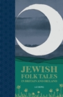 Image for Jewish Folk Tales in Britain and Ireland