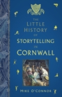 Image for The Little History of Storytelling in Cornwall