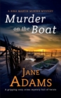 Image for MURDER ON THE BOAT a gripping cozy crime mystery full of twists