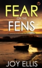 Image for FEAR ON THE FENS a gripping crime thriller with a huge twist