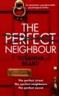 Image for THE PERFECT NEIGHBOUR an absolutely unputdownable psychological thriller