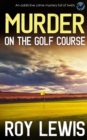 Image for MURDER ON THE GOLF COURSE an addictive crime mystery full of twists