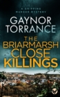 Image for THE BRIARMARSH CLOSE KILLINGS a gripping murder mystery