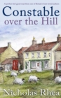 Image for CONSTABLE OVER THE HILL a perfect feel-good read from one of Britain&#39;s best-loved authors