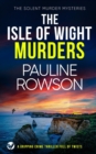 Image for THE ISLE OF WIGHT MURDERS a gripping crime thriller full of twists