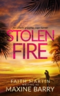 Image for STOLEN FIRE an utterly gripping page-turner