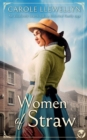 Image for WOMEN OF STRAW an absolutely heartbreaking historical family saga