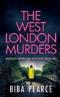 Image for THE WEST LONDON MURDERS an absolutely gripping crime mystery with a massive twist