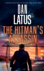 Image for THE HITMAN&#39;S ASSASSIN a gripping crime thriller you won&#39;t want to put down