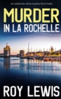 Image for MURDER IN LA ROCHELLE an addictive crime mystery full of twists