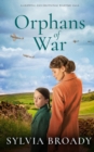 Image for ORPHANS OF WAR a gripping and emotional wartime saga