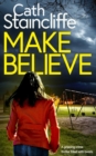 Image for MAKE BELIEVE a gripping crime thriller filled with twists