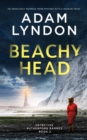 Image for BEACHY HEAD an absolutely gripping crime mystery with a massive twist