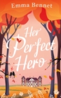 Image for HER PERFECT HERO a heartwarming, feel-good romance to fall in love with