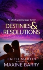 Image for DESTINIES &amp; RESOLUTIONS an utterly gripping page-turner