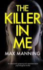 Image for THE KILLER IN ME an absolutely gripping and unputdownable psychological thriller