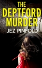 Image for THE DEPTFORD MURDER an absolutely gripping crime mystery with a massive twist