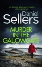 Image for MURDER IN THE GALLOWGATE an absolutely gripping crime mystery with a massive twist