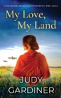 Image for MY LOVE, MY LAND a heartbreaking and powerful WW1 saga