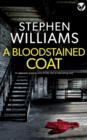 Image for A BLOODSTAINED COAT an absolutely gripping crime thriller with an astonishing twist