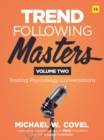 Image for Trend Following Masters. Volume 2 Trading Psychology Conversations : Volume 2,