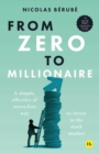 Image for From zero to millionaire: a simple, effective and stress-free way to invest in the stock market