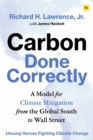 Image for Carbon Done Correctly: A Model for Climate Mitigation from the Global South to Wall Street