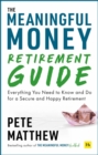 Image for The Meaningful Money Retirement Guide