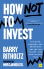 Image for How Not to Invest