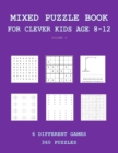 Image for MIXED PUZZLE BOOK FOR CLEVER KIDS AGE 8-12
