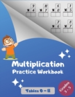 Image for Multiplication Practice Workbook, Tables 0-11, Grades 3-5 : Multiplications with Digits 0 to 11; Over 1700 Math Drills; Multiplication Table included.