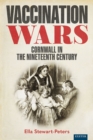 Image for Vaccination Wars: Cornwall in the Nineteenth Century