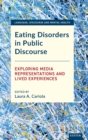 Image for Eating disorders in public discourse  : exploring media representations and lived experiences