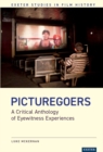 Image for Picturegoers: A Critical Anthology of Eyewitness Experiences